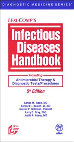 Stock image for Infectious Diseases Handbook: Including Antimicrobial Therapy & Diagnostic Tests/Procedures for sale by Decluttr