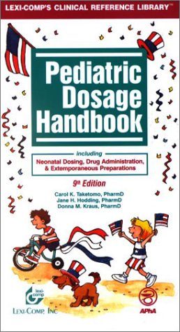 Stock image for Pediatric Dosage Handbook: Including Neonatal Dosing, Drug Administration & Extemporaneous for sale by HPB-Red