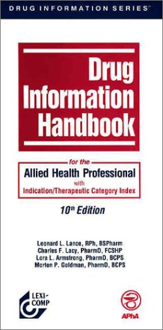 Beispielbild fr Drug Information Handbook for the Allied Health Professional with Indication/Therapeutic. zum Verkauf von ThriftBooks-Dallas