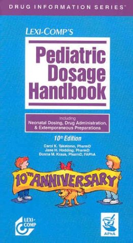 Stock image for Pediatric Dosage Handbook: Including Neonatal Dosing, Drug Administration & Extemporaneous for sale by ThriftBooks-Atlanta