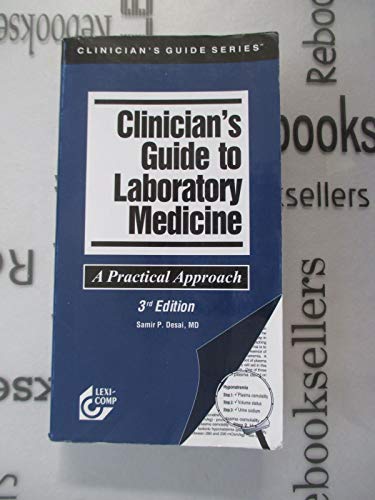 Clinician's Guide to Laboratory Medicine (Clinicians Guide Series) (9781591950622) by Desai, Samir