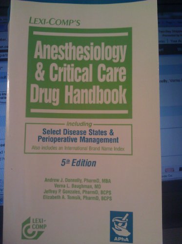 Imagen de archivo de Anesthesiology & Critical Care Drug Handbook: Including Select Disease States & Perioperative Management a la venta por HPB-Red