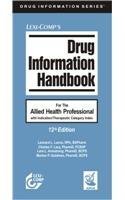 Beispielbild fr Lexi-Comp's Drug Information Handbook For The Allied Health Professional: With Indication/ Therapeutic Category Index zum Verkauf von Bookmans