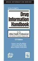 Stock image for Lexi-Comp's Drug Information Handbook For The Allied Health Professional: With Indication/ Therapeutic Category Index for sale by Ergodebooks