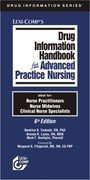 Imagen de archivo de Drug Information Handbook for Advanced Practice Nursing (Drug Information Series) a la venta por HPB-Red