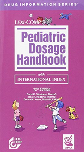 Stock image for Lexi Comp's Pediatric Dosage Handbook with International Index for sale by The Book Spot