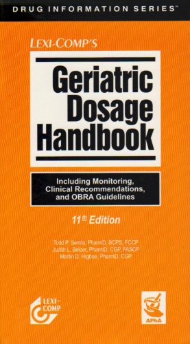 Stock image for Lexi-Comp's Geriatric Dosage Handbook: Including Monitoring, Clinical Recommendations, and OBRA Guidelines for sale by Ergodebooks