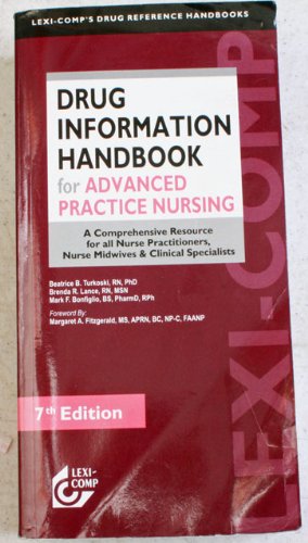 Beispielbild fr Lexi-Comp's Drug Information Handbook for Advanced Practice Nursing: A Comprehensive Resource for all Nurse Practitioners, Nurse Midwives & Clinical Specialists zum Verkauf von Ergodebooks