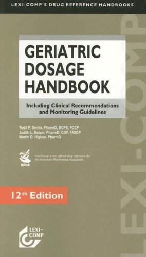 Imagen de archivo de Lexi- Comp's Geriatric Dosage Handbook: Including Clinical Recommendations and Monitoring Guidelines a la venta por HPB-Red