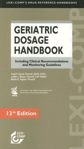 Stock image for Lexi- Comp's Geriatric Dosage Handbook: Including Clinical Recommendations and Monitoring Guidelines for sale by HPB-Red