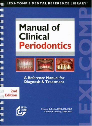Beispielbild fr Lexi-Comp's Manual of Clinical Periodontics: A Reference Manual for Diagnosis & Treatment (Lexi-Comp's Dental Reference Library) zum Verkauf von HPB-Red