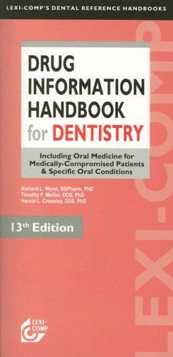 Beispielbild fr Drug Information Handbook for Dentistry: Including Oral Medicine for Medically-Compromised Patients & Specific Oral Conditions, 13th Ed. zum Verkauf von Bingo Used Books