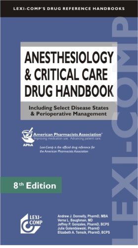 Beispielbild fr Lexi-Comp Anesthesiology & Critical Care Drug Handbook: Including Select Disease States & Perioperative Management (Lexi-comp's Drug Reference Handbooks) zum Verkauf von Irish Booksellers