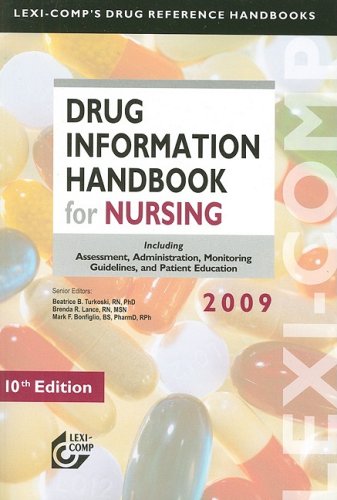 Beispielbild fr Lexi-Comp Drug Information Handbook for Nursing 2009: Including Assessment, Administration, Monitoring Guidelines, and Patient Education (Lexi-Comp's Drug Reference Handbooks) zum Verkauf von Ergodebooks