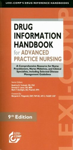 9781591952343: Drug Information Handbook for Advanced Practice Nursing: A Comprehensive Resource for Nurse Practitioners, Nurse Midwives, and Clinical Specialists, I: 0