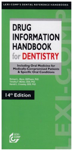 Stock image for Lexi-Comp's Drug Information Handbook for Dentistry: Including Oral Medicine for Medically-compromised Patients & Specific Oral Conditions (Lexi-Comp's Dental Reference Handbooks) for sale by HPB-Diamond