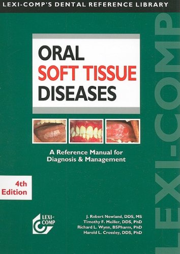 Stock image for Lexi-Comp's Oral Soft Tissue Diseases Manual: A Reference Manual for Diagnosis and Management (Lexi-Comp's Dental Reference Library) for sale by HPB-Red