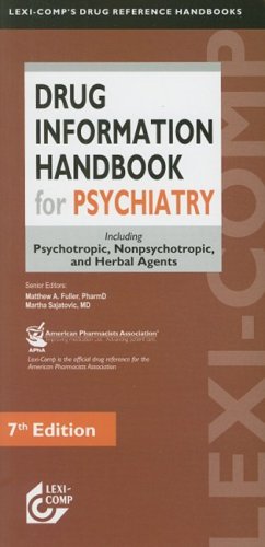 Beispielbild fr Drug Information Handbook for Psychiatry: Including Psychotropic, Nonpsychotropic, and Herbal Agents zum Verkauf von SecondSale