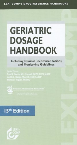 Imagen de archivo de Lexi-Comp's Geriatric Dosage Handbook: Including Clinical Recommendations and Monitoring Guidelines (Lexi-Comp's Drug Reference Handbooks) a la venta por HPB-Red