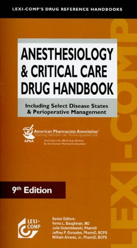 Beispielbild fr Lexi-Comp's Anesthesiology & Critical Care Drug Handbook: Including Select Disease States & Perioperative Management zum Verkauf von Ergodebooks