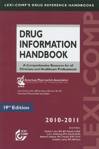 Stock image for Drug Information Handbook : A Comprehensive Resource for All Clinicians and Healthcare Professionals for sale by Better World Books