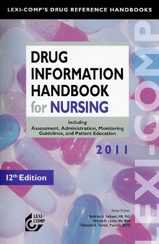 Beispielbild fr Lexi-Comp Drug Information Handbook for Nursing: Including Assessment, Administration, Monitoring, Guidelines, and Patient Education zum Verkauf von SecondSale