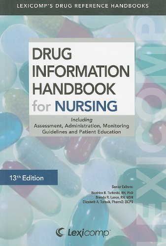 Beispielbild fr Lexi-Comp's Drug Information Handbook for Nursing: Including Assessment, Administration, Monitoring Guidelines, and Patient Education (Lexicomp's Drug Reference Handbooks) zum Verkauf von HPB-Red