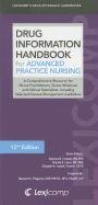 Stock image for Lexi-Comp Drug Information Handbook for Advanced Practice Nursing: A Comprehensive Resource for Nurse Practitioners, Nurse Widwives, and Clinical . (Lexicomp's Drug Reference Handbooks) for sale by HPB-Red