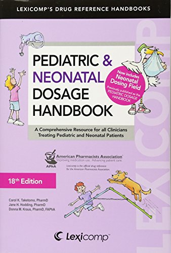 Stock image for Lexi-Comp's Pediatric Neonatal Dosage Handbook: A Comprehensive Resource for All Clinicians Treating Pediatric and Neonatal Patients (Lexi-Comp's Drug Reference Handbooks) for sale by Front Cover Books