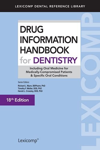 Stock image for Drug Information Handbook for Dentistry: Including Oral Medicine for Medically-compromised Patients & Specific Oral Conditions for sale by Better World Books: West