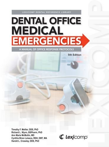 Stock image for Dental Office Medical Emergencies: A Manual of Office Response Protocols (Lexicomp Dental Reference Library) for sale by SGS Trading Inc