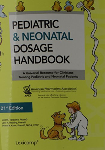Stock image for Pediatric & Neonatal Dosage Handbook: Us Standard Edition (Pediatric Dosage Handbook) for sale by BooksRun