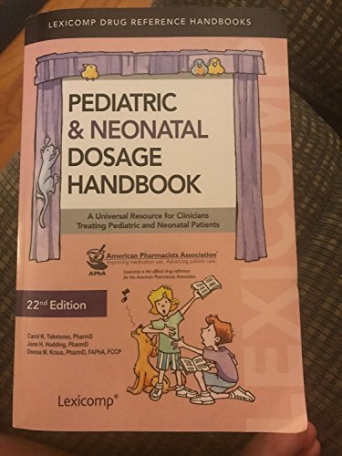 Stock image for Pediatric Neonatal Dosage Handbook: Us Standard Edition (Pediatric Dosage Handbook) for sale by Goodwill Southern California