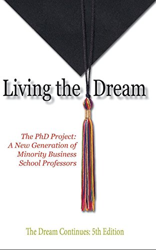 9781591964018: Living the Dream (The PhD Project: A New Generation of Minority Business School Professors)