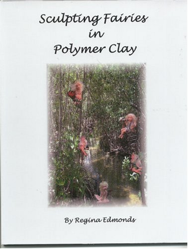 Beispielbild fr Sculpting Fairies in Polymer Clay zum Verkauf von ThriftBooks-Atlanta