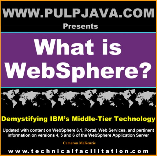 Stock image for What is WebSphere? Java, J2EE, Portal and Beyond! (Demystifying IBM's Middle Tier Technology, Vol. 1) for sale by Wonder Book