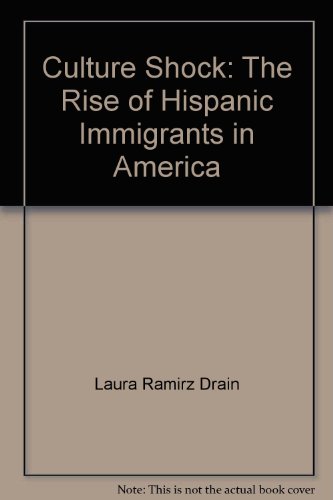 Stock image for Culture Shock: The Rise of Hispanic Immigrants in America for sale by HPB-Ruby