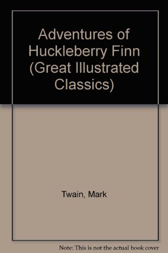 Stock image for Adventures of Huckleberry Finn (Great Illustrated Classics) for sale by Hawking Books