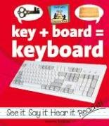 Stock image for Key + Board = Keyboard for sale by Better World Books