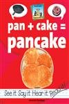 Stock image for Pan+cake=pancake for sale by ThriftBooks-Dallas