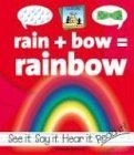 Stock image for Rain + Bow = Rainbow for sale by Better World Books