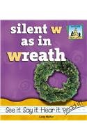 Beispielbild fr Silent W As in Wreath zum Verkauf von Better World Books