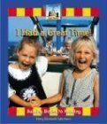 Stock image for I Had a Great Time! for sale by Better World Books