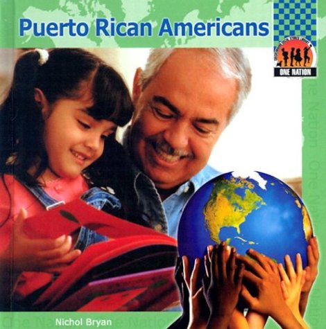 Puerto Rican Americans (One Nation Set 2) (9781591975328) by Bryan, Nichol