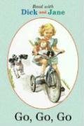 Go, Go, Go (Read With Dick and Jane) (9781591976325) by Scott, Foresman And Company