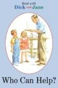 Who Can Help (Read With Dick and Jane) (9781591976363) by Scott, Foresman And Company