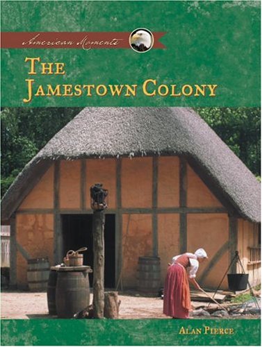 Beispielbild fr Jamestown Colony (AMERICAN MOMENTS SET II) zum Verkauf von Wonder Book