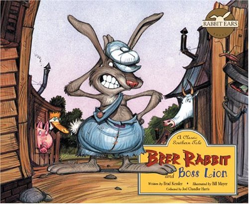 Stock image for Brer Rabbit and Boss Lion: A CLASSIC SOUTHERN TALE (Rabbit Ears: a Classic Tale) for sale by Irish Booksellers