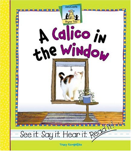 Imagen de archivo de Calico in the Window (Rhyme Time) a la venta por -OnTimeBooks-
