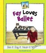 Fay Loves Ballet (Rhyme Time) (9781591977902) by Salzmann, Mary Elizabeth